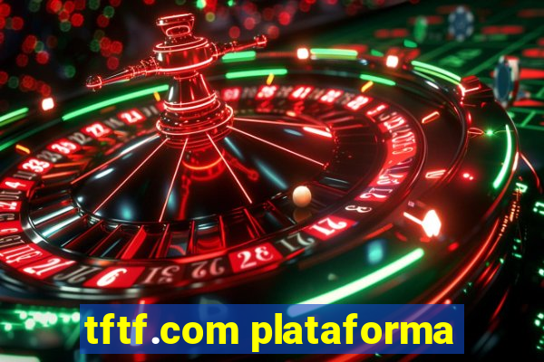 tftf.com plataforma